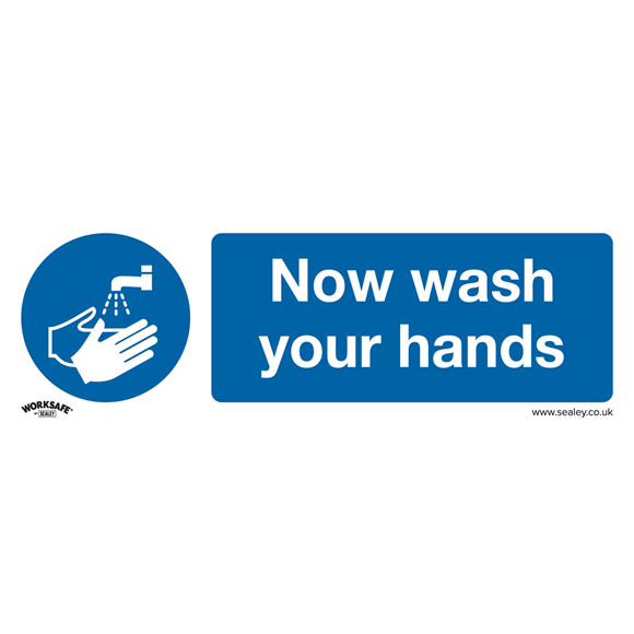 Sealey SS5P1 Mandatory Safety Sign - Now Wash Your Hands - Rigid Plastic