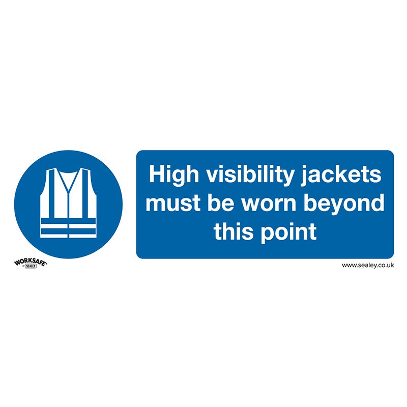 Sealey SS9P1 Mandatory Safety Sign - High Visibility Jackets Must Be Worn Beyond This Point - Rigid Plastic
